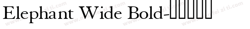 Elephant Wide Bold字体转换